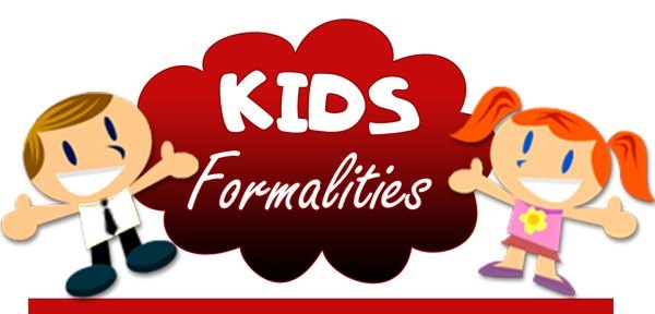 Kids Formalities